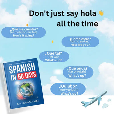 Spanish in 60 Days: The Language Learning Workbook - La Cuca Sara